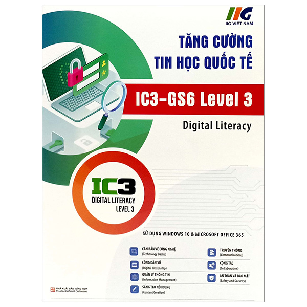 tăng cường tin học quốc tế - ic3 - gs6 level 3 (tái bản 2024)