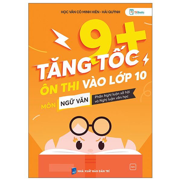 Tăng Tốc 9+ - Ôn Thi Vào Lớp 10 Môn Ngữ Văn - Phần Nghị Luận Xã Hội Và Nghị Luận Văn Học