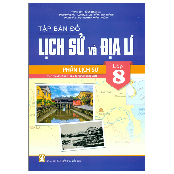 tập bản đồ lịch sử và địa lí lớp 8 - phần lịch sử (theo chương trình giáo dục phổ thông 2018) (chuẩn)