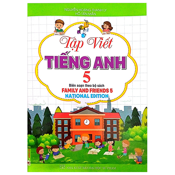 tập viết tiếng anh 5 (biên soạn theo bộ sách family and friends 5 - national edition)