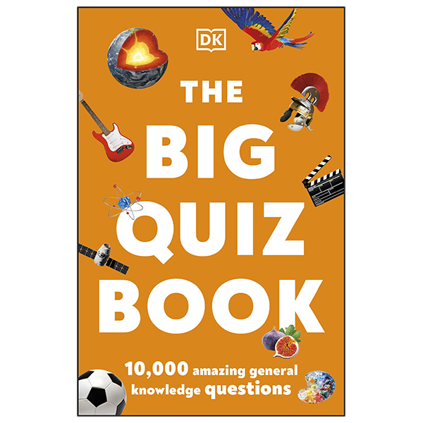 the big quiz book: 10,000 amazing general knowledge questions