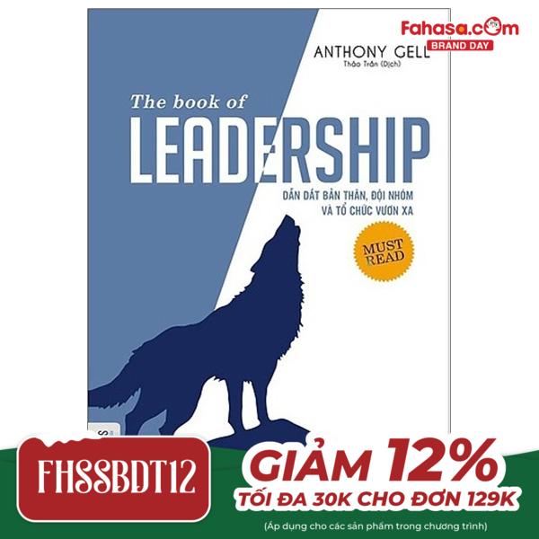 the book of leadership - dẫn dắt bản thân, đội nhóm và tổ chức vươn xa