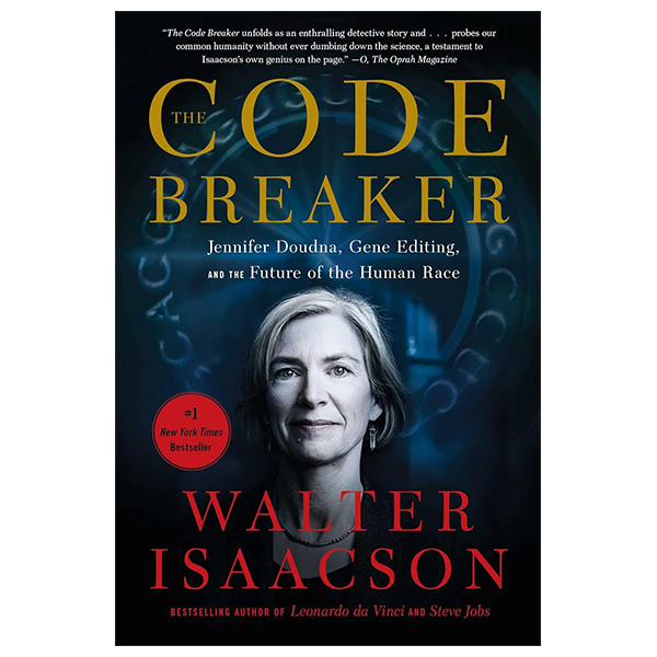 the code breaker: jennifer doudna, gene editing, and the future of the human race