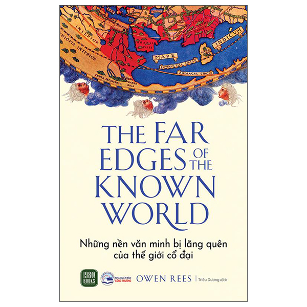 The Far Edges of the Known World - Những Nền Văn Minh Bị Lãng Quên Của Thế Giới Cổ Đại