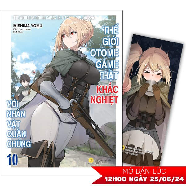 thế giới otome game thật khắc nghiệt với nhân vật quần chúng - tập 10 - tặng kèm bookmark