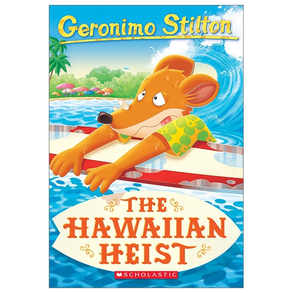 the hawaiian heist (geronimo stilton #72)