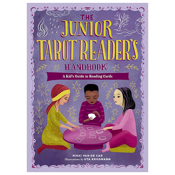 the junior tarot reader's handbook: a kid's guide to reading cards