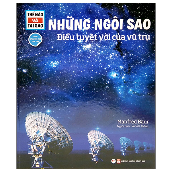 thế nào và tại sao: những ngôi sao - điều tuyệt vời của vũ trụ (tái bản 2022)