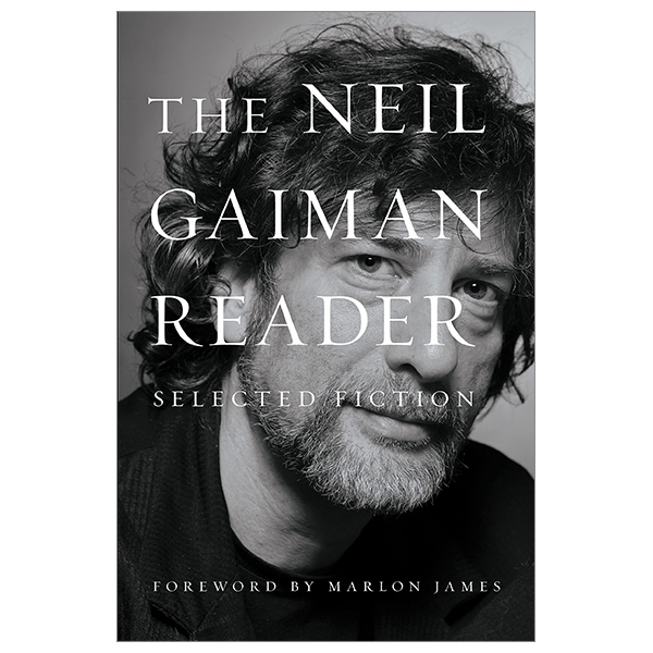 the neil gaiman reader: selected fiction