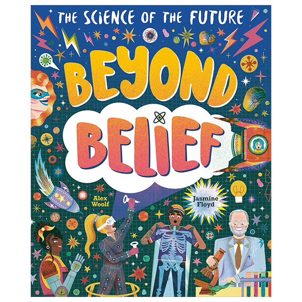 the science of the future - beyond belief