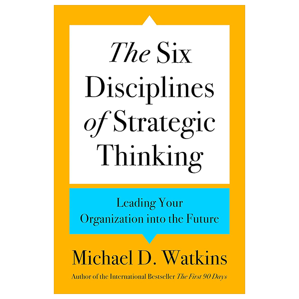 the six disciplines of strategic thinking