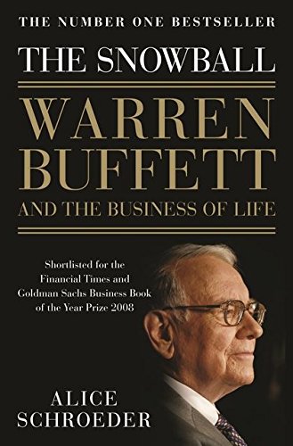 the snowball: warren buffett and the business of life