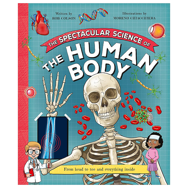 the spectacular science of the human body