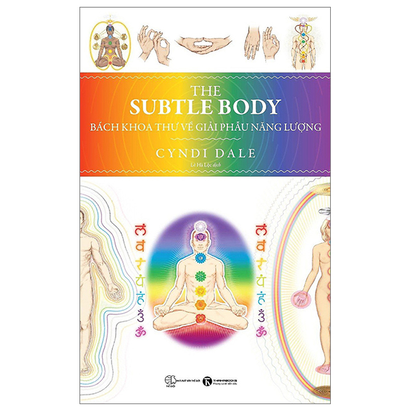 the subtle body - bách khoa thư về giải phẫu năng lượng