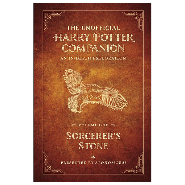 the unofficial harry potter companion volume 1: sorcerer's stone: an in-depth exploration