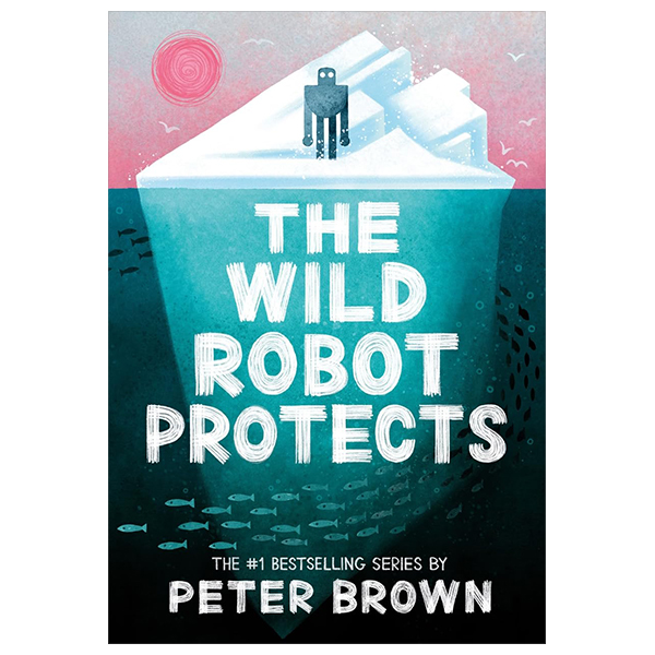 the wild robot protects (the wild robot, book 3)