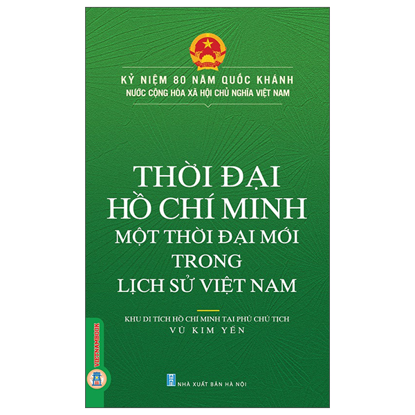 Thời Đại Hồ Chí Minh - Một Thời Đại Mới Trong Lịch Sử Việt Nam