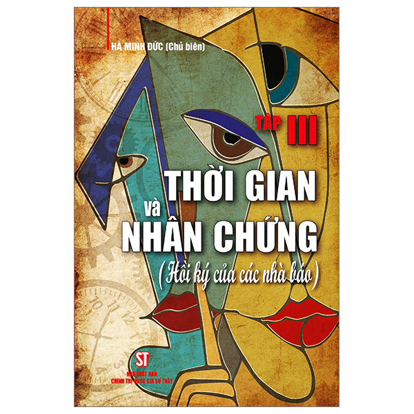 thời gian và nhân chứng - hồi ký của các nhà báo - tập iii