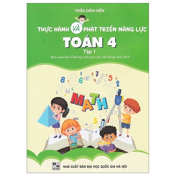 thực hành và phát triển năng lực toán 4 - tập 1 (biên soạn theo chương trình giáo dục phổ thông 2018)