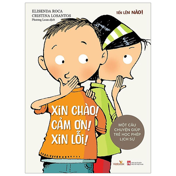 tiến lên nào - xin chào! cảm ơn! xin lỗi! - một câu chuyện giúp trẻ học phép lịch sự