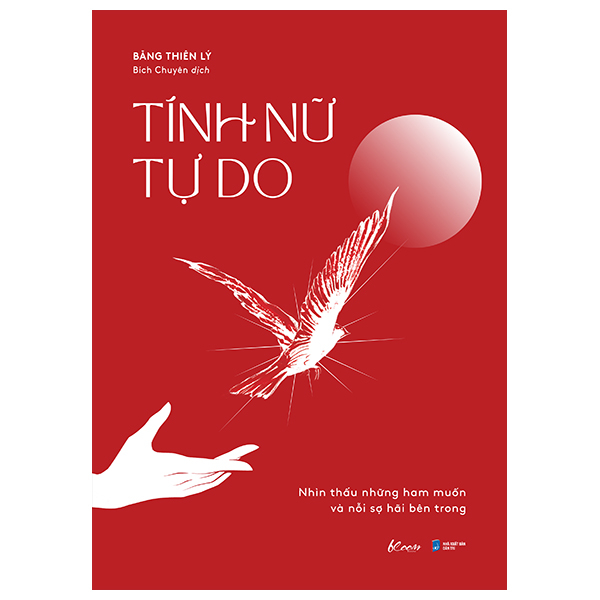 Tinh Nu Tu Do - Nhin Thau Nhung Ham Muon Va Noi So Hai Ben Trong