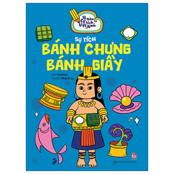 To Mau Co Tich Viet Nam - Su Tich Banh Chung Banh Giay