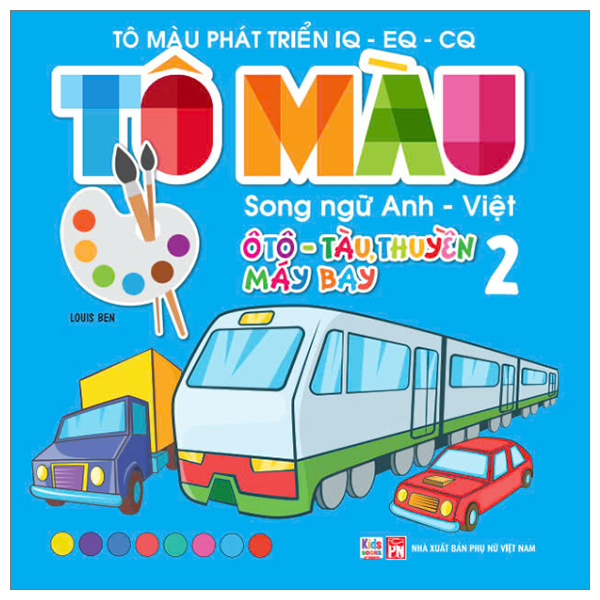 tô màu phát triển iq-eq-cq - song ngữ anh-việt - ôtô-tàu thuyền-máy bay - tập 2