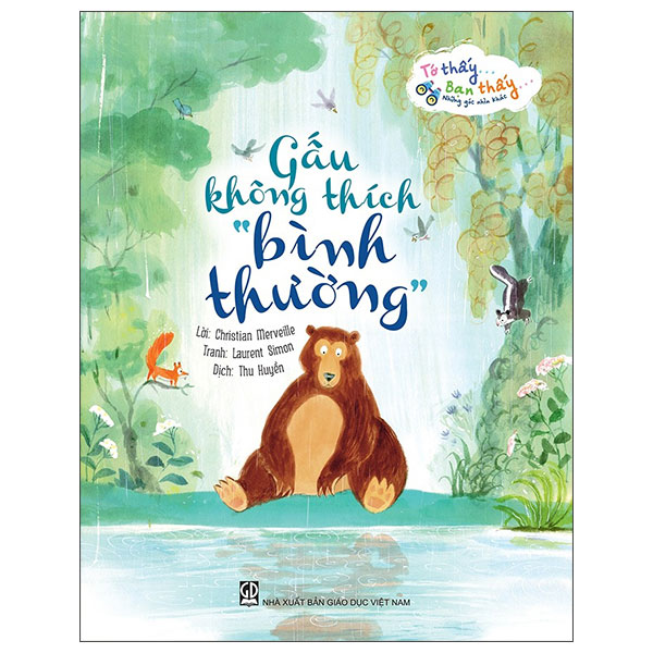 To Thay…Ban Thay…Nhung Goc Nhin Khac - Gau Khong Thich "Binh Thuong"