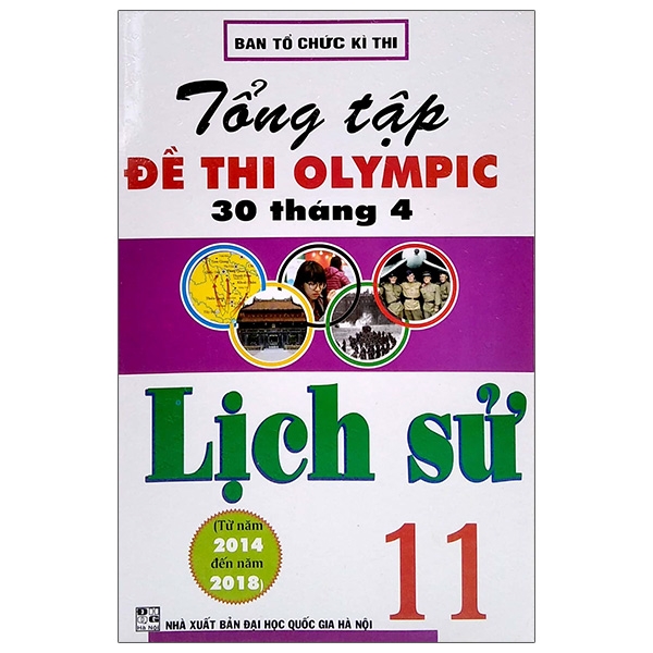 tổng tập đề thi olympic 30 tháng 4 lịch sử 11 (từ năm 2014 đến năm 2018)