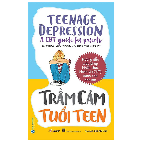 trầm cảm tuổi teen - teenage depression - a cbt guide for parents