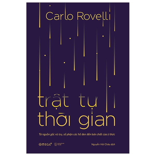 trật tự thời gian - từ nguồn gốc vũ trụ, số phận các hố đen đến bản chất của ý thức