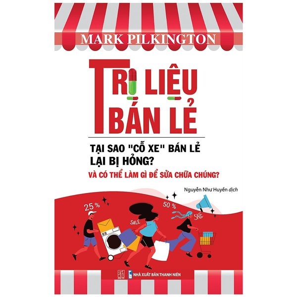 trị liệu bán lẻ - tại sao "cỗ xe" bán lẻ lại bị hỏng và có thể làm gì để sửa chữa chúng