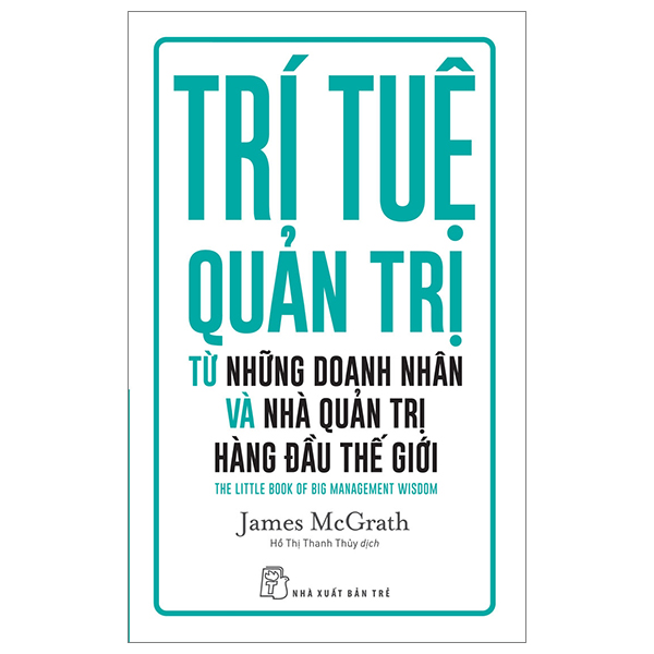 trí tuệ quản trị từ những doanh nhân và nhà quản trị hàng đầu thế giới