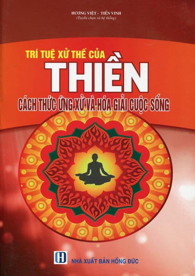 trí tuệ xử thế của thiền - cách thức ứng xử và hóa giải cuộc sống