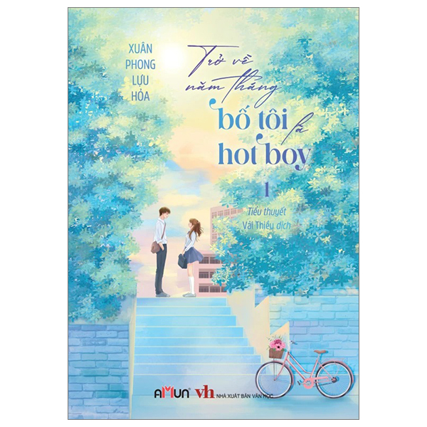 trở về năm tháng bố tôi là hot boy - tập 1