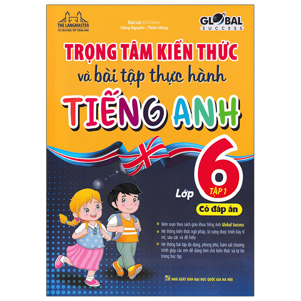 trọng tâm kiến thức và bài tập thực hành tiếng anh 6 - global success