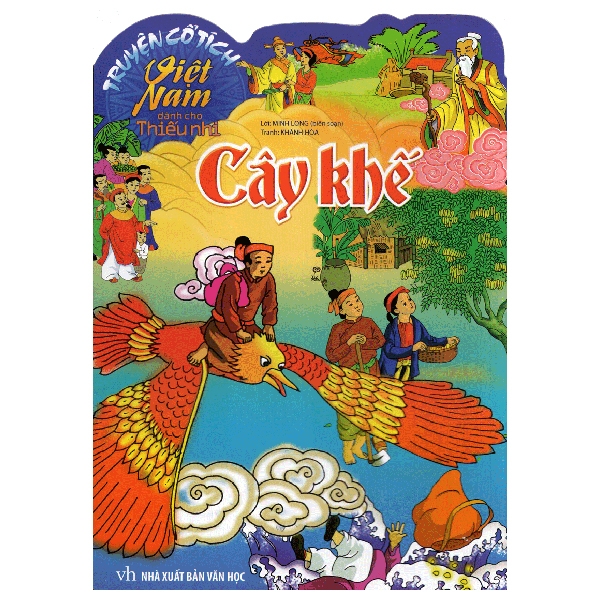 Truyện Cổ Tích Việt Nam Dành Cho Thiếu Nhi - Cây Khế (Tái Bản 2025)