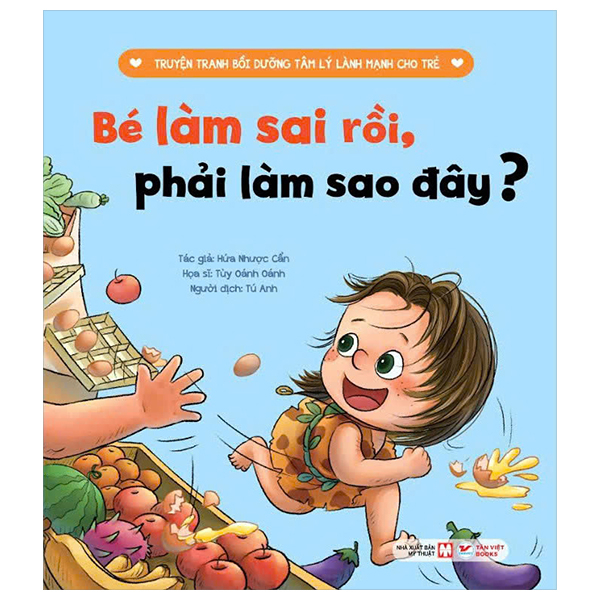 Truyen Tranh Boi Duong Tam Ly Lanh Manh Cho Tre - Be Lam Sai Roi, Phai Lam Sao Day?