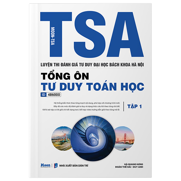 TSA - Luyện Thi Đánh Giá Tư Duy Đại Học Bách Khoa Hà Nội - Tổng Ôn Tư Duy Toán Học - Tập 1
