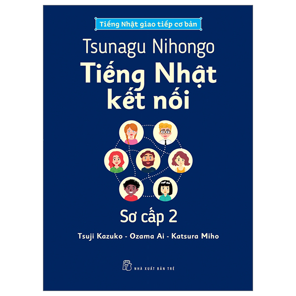 tsunagu nihongo - tiếng nhật kết nối - sơ cấp 2 - tiếng nhật giao tiếp cơ bản