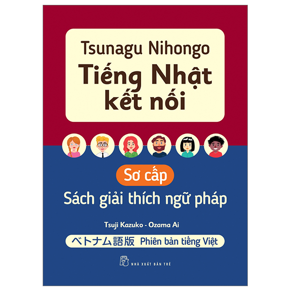 tsunagu nihongo - tiếng nhật kết nối - sơ cấp - sách giải thích ngữ pháp