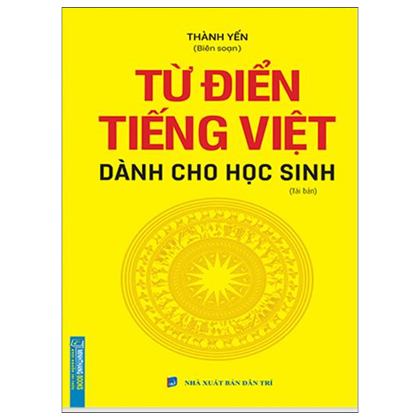 từ điển tiếng việt dành cho học sinh (khổ nhỏ) (tái bản 2022)