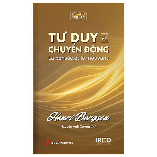 Tư Duy Và Chuyển Động - La Pensée Et Le Mouvant - Bìa Cứng