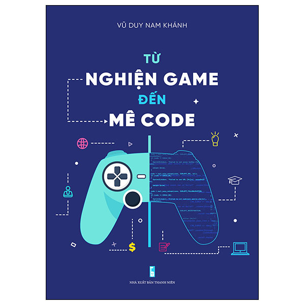 từ nghiện game đến mê code