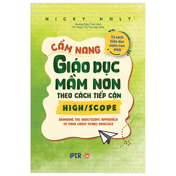 Tủ Sách Giáo Dục Mầm Non IPER - Cẩm Nang Giáo Dục Mầm Non Theo Cách Tiếp Cận High/Scope