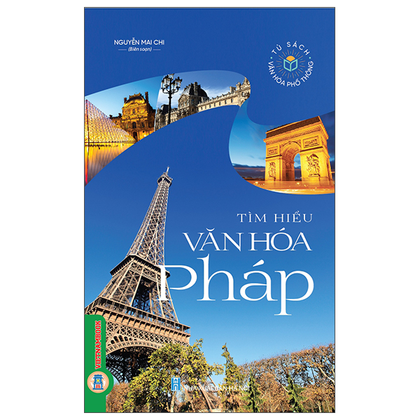 Tủ Sách Văn Hóa Phổ Thông - Tìm Hiểu Văn Hóa Pháp