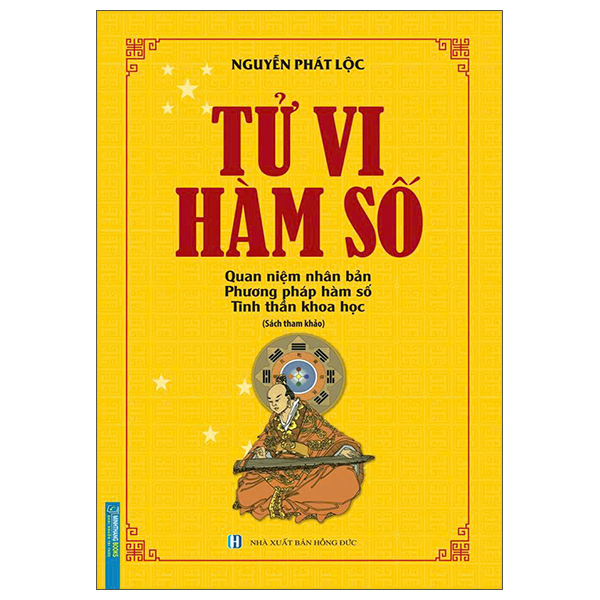 Tử Vi Hàm Số - Quan Niệm Nhân Bản, Phương Pháp Hàm Số, Tinh Thần Khoa Học - Bìa Cứng (Tái Bản 2026)
