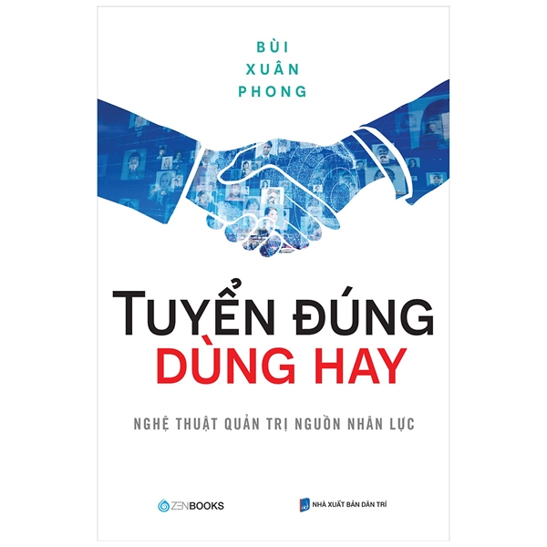 tuyển đúng dùng hay - nghệ thuật quản trị nguồn nhân lực