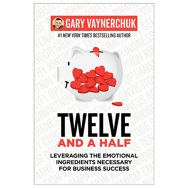 twelve and a half: leveraging the emotional ingredients necessary for business success