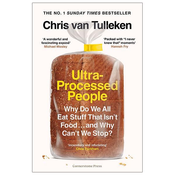 ultra-processed people: why do we all eat stuff that isnℹt food … and why canℹt we stop?